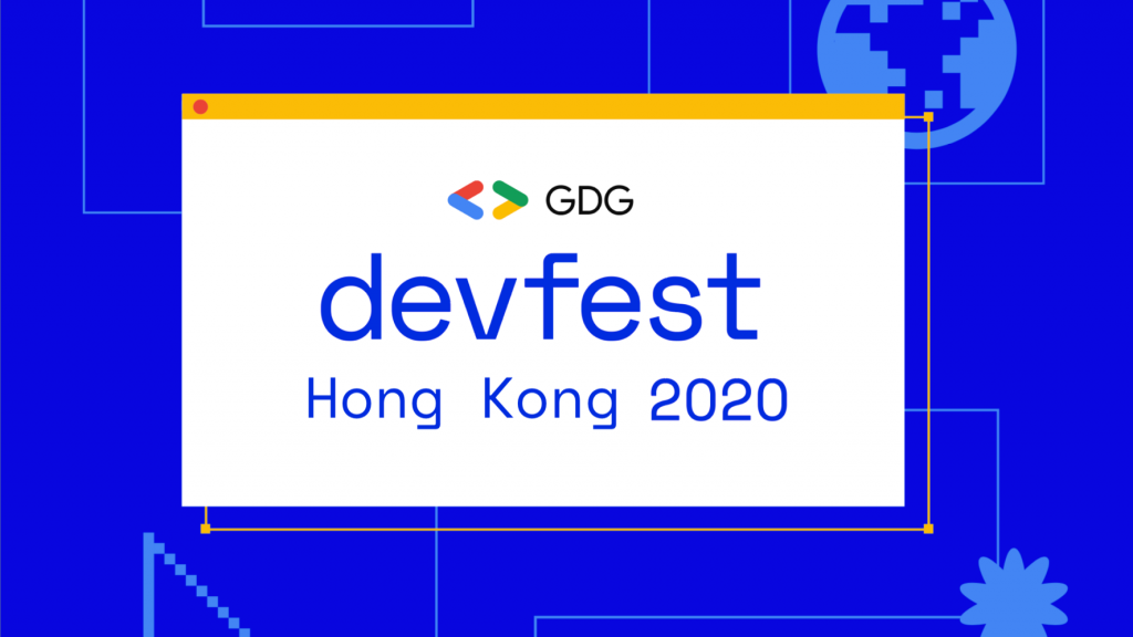 DevFest Hong Kong 2020 with GDG, DSC, WTM下星期六10月10日連續兩個weekend ONLINE! 共24個Talk! 3個hands-on workshop! 涵蓋ML, Web, Android, Flutter, Cloud, UX, Kotlin, Google Assistant, Map!