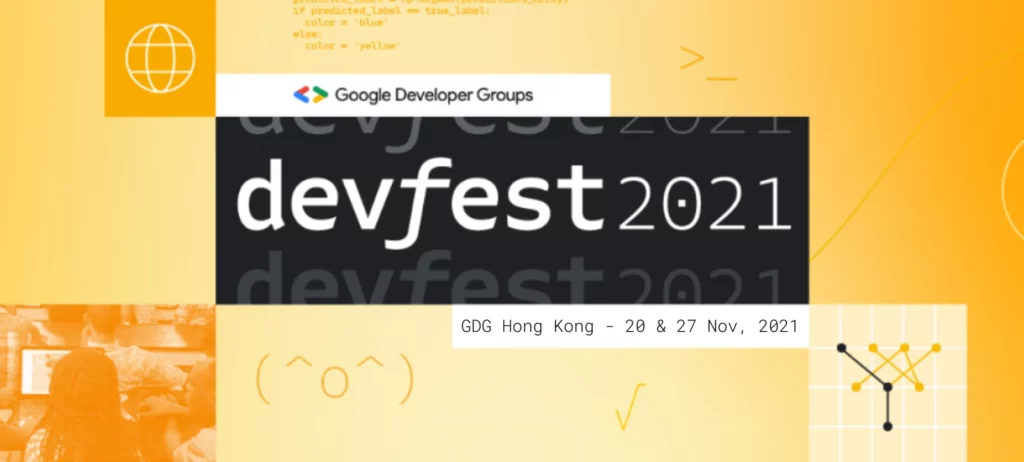 DevFest'21 GDG Hong Kong